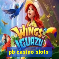 pb casino slots